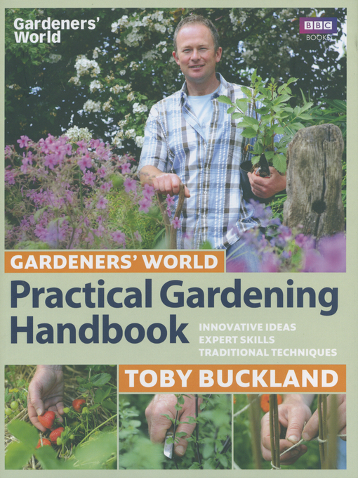 Gardeners' World Practical Gardening Handbook (eBook): Traditional Techniques, Expert Skills, Innovative Ideas
